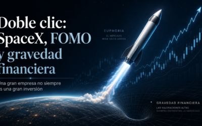 Doble click: SpaceX, FOMO y gravedad financiera